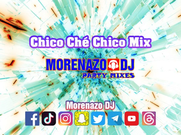 Chico Ché Chico Party&nbsp;Mix